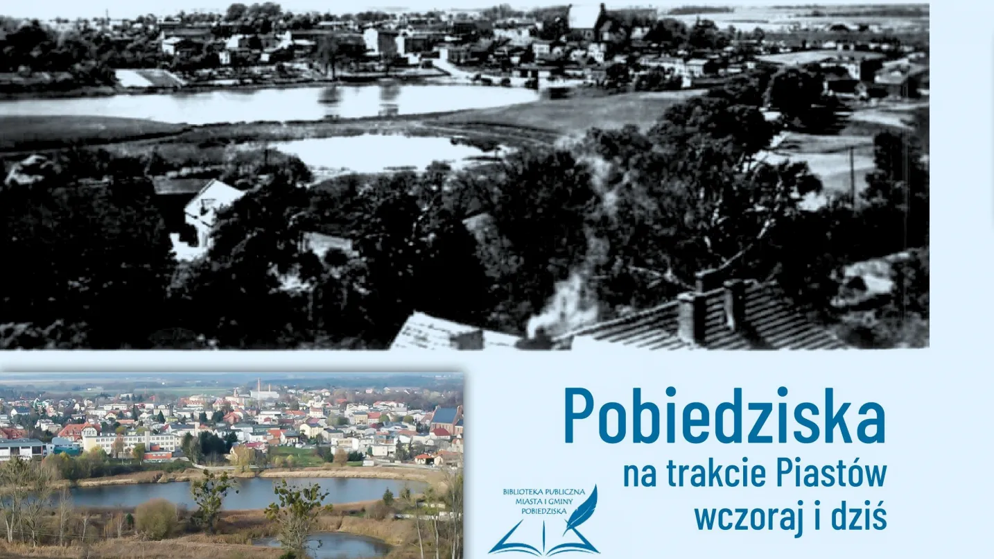 Główny obrazekPobiedziska na trakcie Piastów wczoraj i dziś